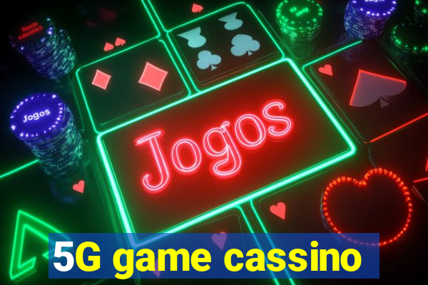 5G game cassino